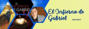 Lee más sobre el artículo “El Infierno de Gabriel”: Misterio, Amor y arte en una novela imperdible