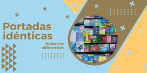 Lee más sobre el artículo Portadas idénticas, historias diferentes: Explorando el fenómeno de las similitudes en el diseño