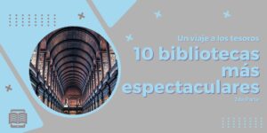 Lee más sobre el artículo Las bibliotecas más innovadoras: un paraíso para los amantes de la lectura (2da Parte)