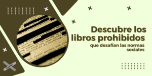 Lee más sobre el artículo 5 Obras Maestras Prohibidas que Todo Lector Curioso Debe Descubrir